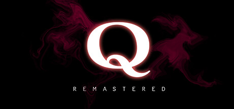 Q重制版/Q Remastered