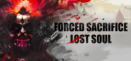 强制牺牲：失落之魂/Forced Sacrifice: Lost Soul