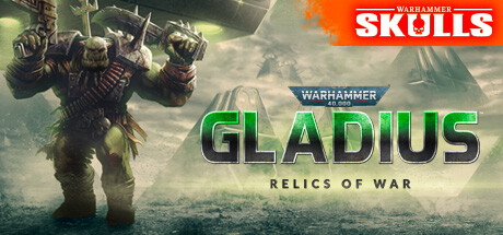 战锤40K：格雷迪厄斯遗迹之战/Warhammer 40,000: Gladius – Relics of War