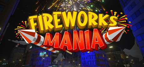 烟花模拟器/Fireworks Mania – An Explosive Simulator