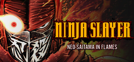 忍者杀手 火烧新埼玉/NINJA SLAYER NEO-SAITAMA IN FLAMES