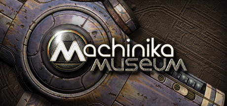 异星装置：博物馆/Machinika: Museum