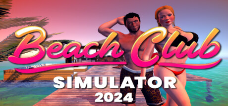 海滩俱乐部模拟器2024/Beach Club Simulator 2024