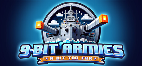 九位军团：战争再临/9-Bit Armies: A Bit Too Far