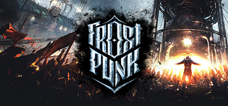 寒霜朋克/冰汽时代/Frostpunk