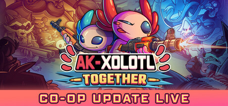 AK蝾螈/AK-xolotl: Together