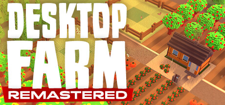 桌面农场/Desktop Farm Remastered