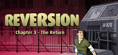 逆转：第三章 – 回归/Reversion – The Return (Last Chapter)