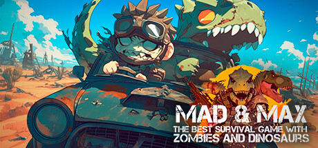 Mad & Max：僵尸与恐龙的最佳生存游戏/MAD & MAX: The Best Survival game with Zombies and Dinosaurs