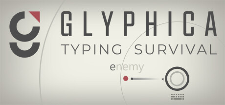 Glyphica：打字生存/Glyphica: Typing Survival