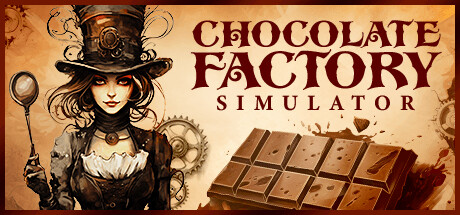 巧克力工厂模拟/Chocolate Factory Simulator