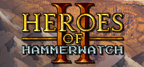 铁锤守卫英雄传2/Heroes of Hammerwatch II