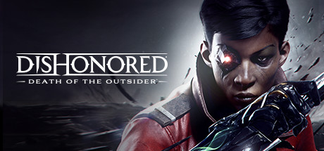 耻辱：界外魔之死/羞辱：界外魔之死/Dishonored: Death of the Outsider