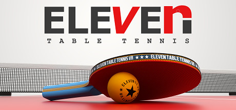 VR乒乓球/Eleven Table Tennis VR