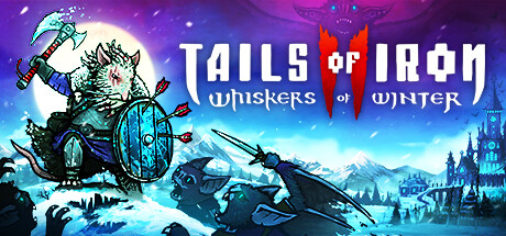 铁尾传奇2：凛冬之战/Tails of Iron 2: Whiskers of Winter