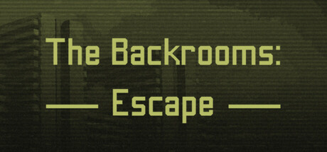 后室：逃脱/The Backrooms: Escape